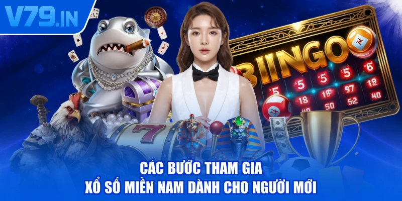 Các bước tham gia xổ số miền Nam dành cho người mới