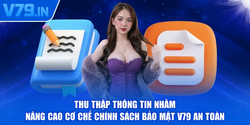 Thu thập thông tin nhằm nâng cao cơ chế chính sách bảo mật V79 an toàn